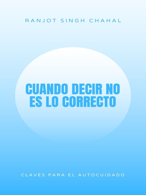Title details for Cuando Decir No es lo Correcto by Ranjot Singh Chahal - Available